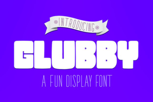 Glubby: A Fun Display Font for Bold Campaigns